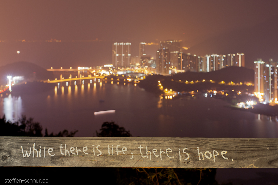 while there is life - there is hope
 Lantau Island
 Hong Kong
 China
